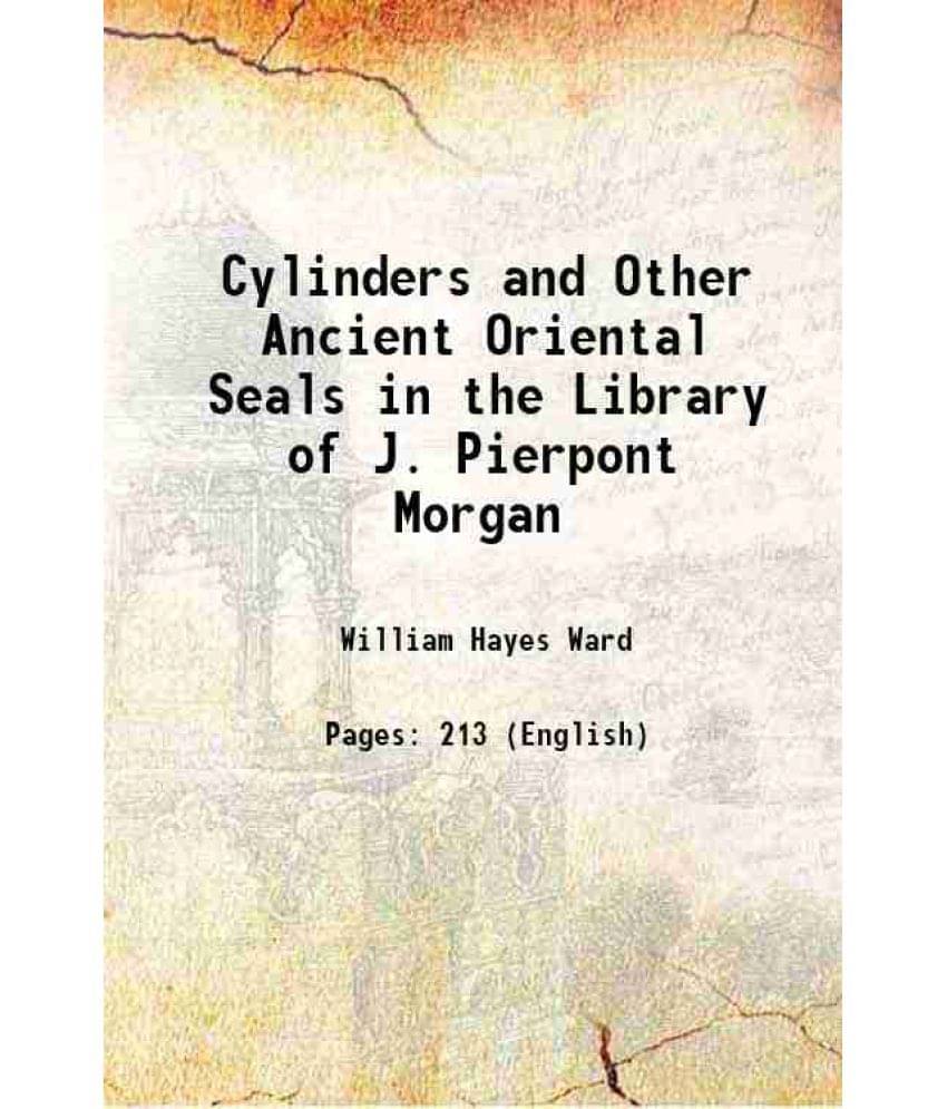     			Cylinders And Other Ancient Oriental Seals In The Library Of J. Pierpont Morgan 1909 Hardcover