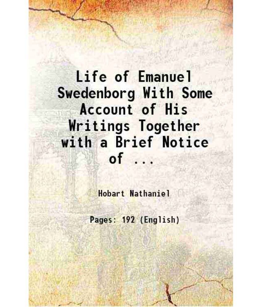 Life Of Emanuel Swedenborg With Some Account Of His Writings Together With A Brief Notice Of ... 1831 Hardcover Life Of Emanuel Swedenborg With Some Account Of His Writings Together With A Brief Notice Of ... 1831 Hardcover