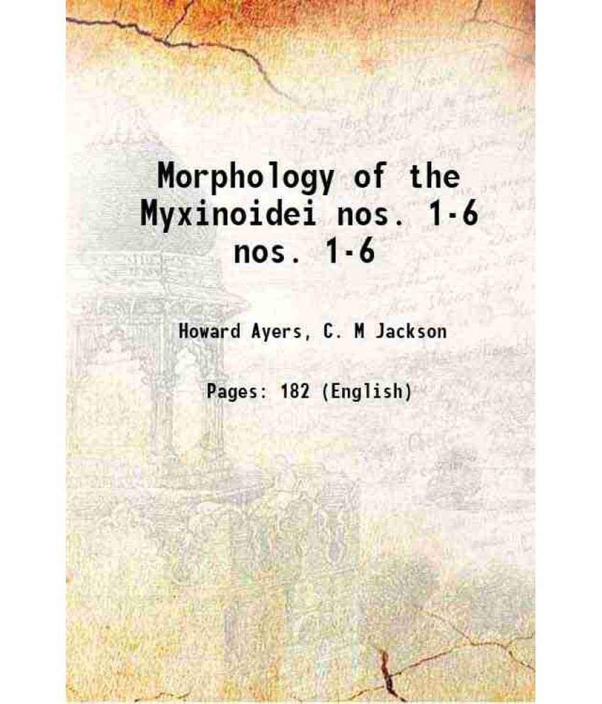     			Morphology Of The Myxinoidei Volume Nos. 1-6 1900 Hardcover