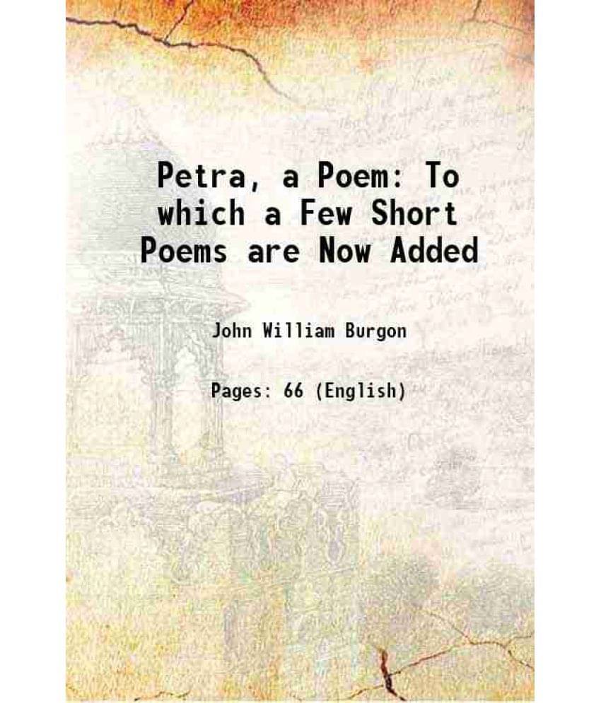 Petra, A Poem To Which A Few Short Poems Are Now Added 1846 Hardcover Petra, A Poem To Which A Few Short Poems Are Now Added 1846 Hardcover