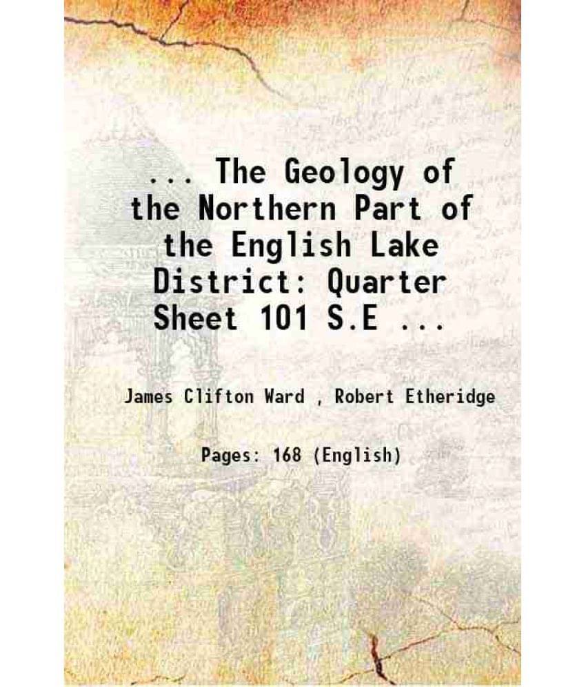 ... The Geology Of The Northern Part Of The English Lake District: Quarter Sheet 101 S.E ... 1876 Hardcover ... The Geology Of The Northern Part Of The English Lake District: Quarter Sheet 101 S.E ... 1876 Hardcover