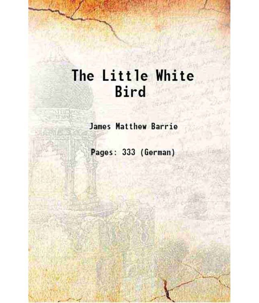     			The Little White Bird 1902 Hardcover