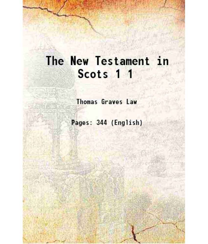 The New Testament In Scots Volume 1 1901 Hardcover The New Testament In Scots Volume 1 1901 Hardcover