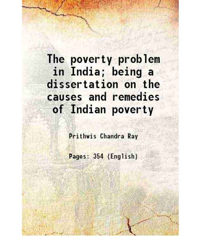 The Poverty Problem In India Being A Dissertation On The Causes And Remedies Of Indian Poverty 1895 Hardcover The Poverty Problem In India Being A Dissertation On The Causes And Remedies Of Indian Poverty 1895 Hardcover