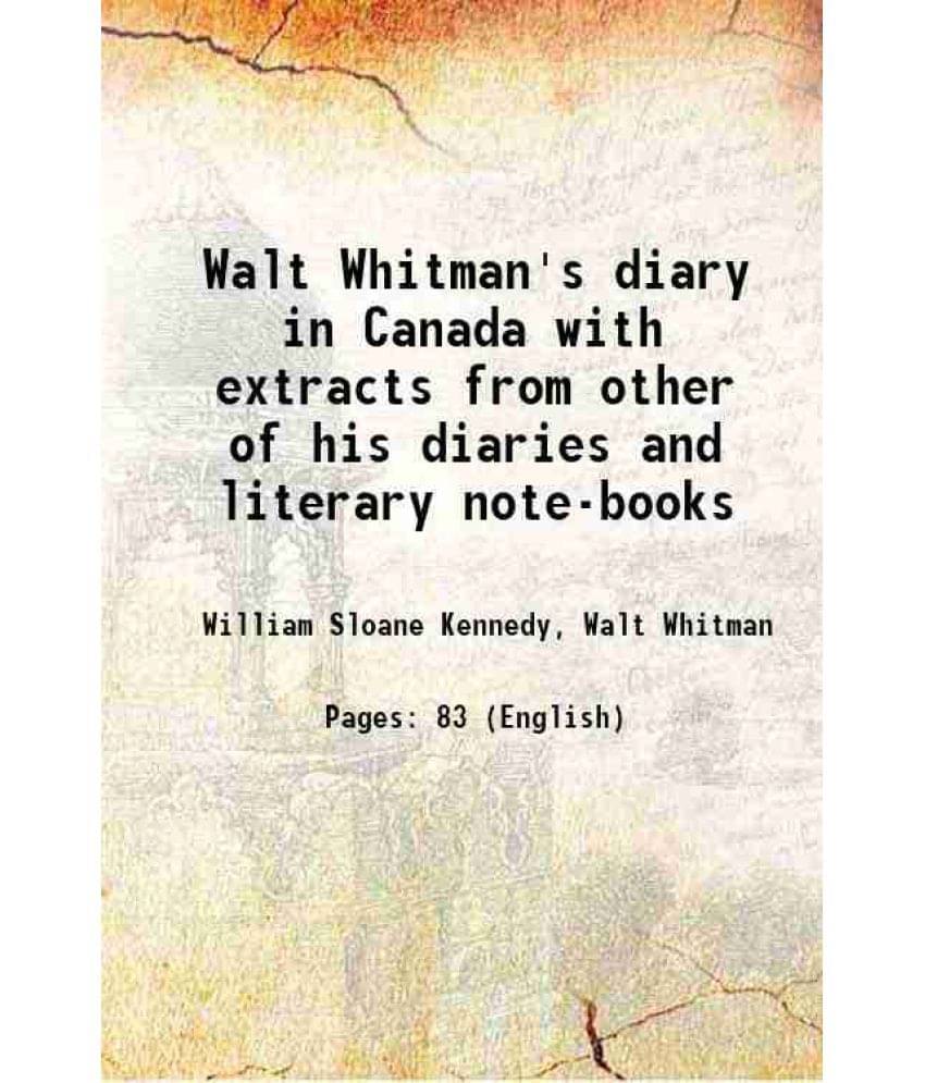 Walt Whitman'S Diary In Canada With Extracts From Other Of His Diaries And Literary Note-Books 1904 Hardcover Walt Whitman'S Diary In Canada With Extracts From Other Of His Diaries And Literary Note-Books 1904 Hardcover