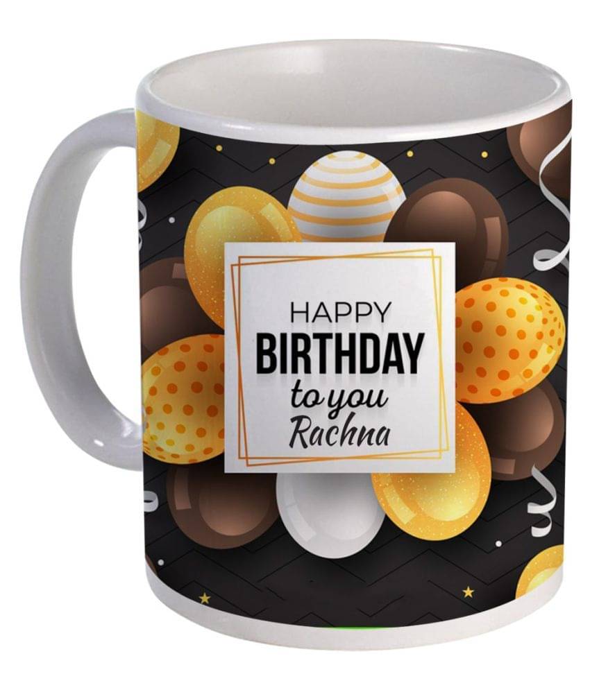     			COLOR YARD best happy birthday to you Rachna on white Ceramic Coffee Mug 1 Pcs 325 ml