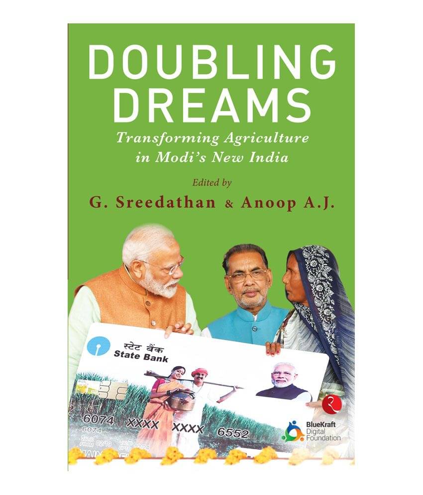 Doubling Dreams; Transforming Agriculture in Modi's New India Doubling Dreams; Transforming Agriculture in Modi's New India