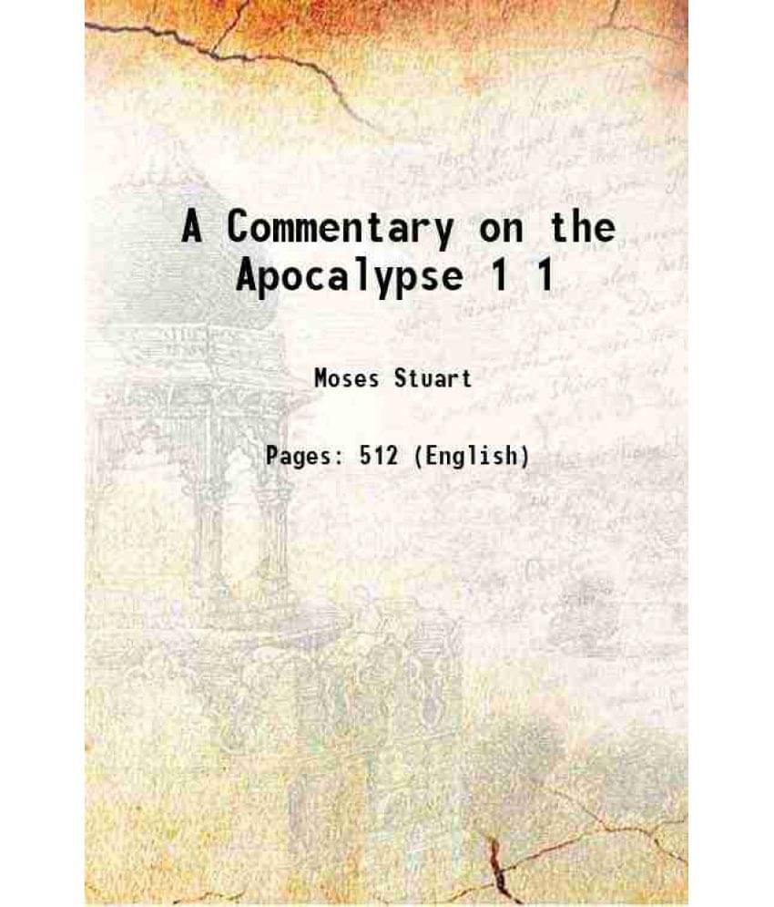 A Commentary On The Apocalypse Volume 1 1845 Hardcover A Commentary On The Apocalypse Volume 1 1845 Hardcover