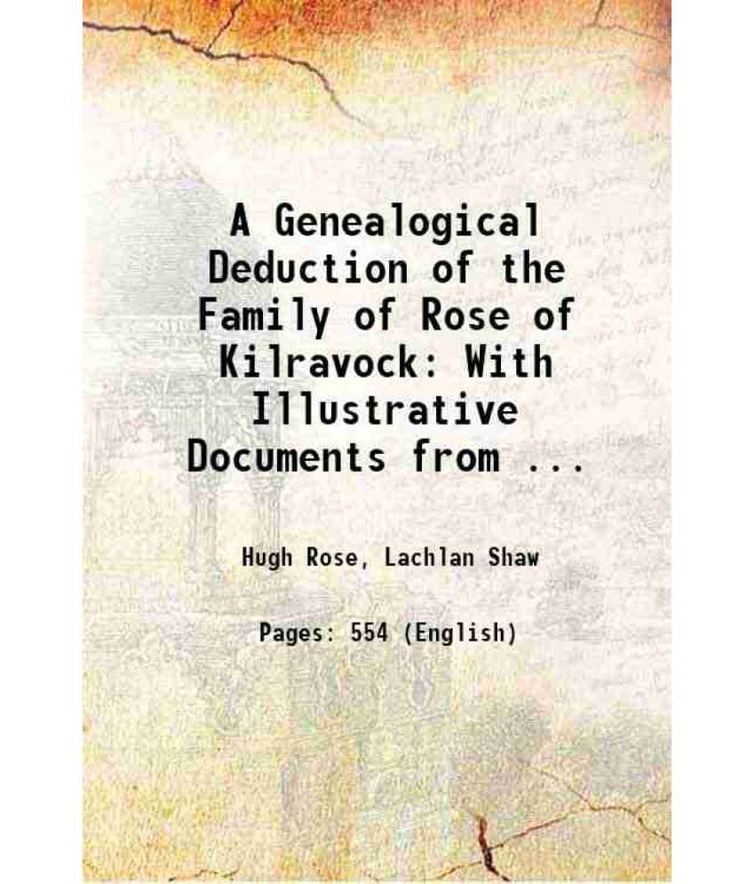     			A Genealogical Deduction Of The Family Of Rose Of Kilravock: With Illustrative Documents From ... 1848 Hardcover