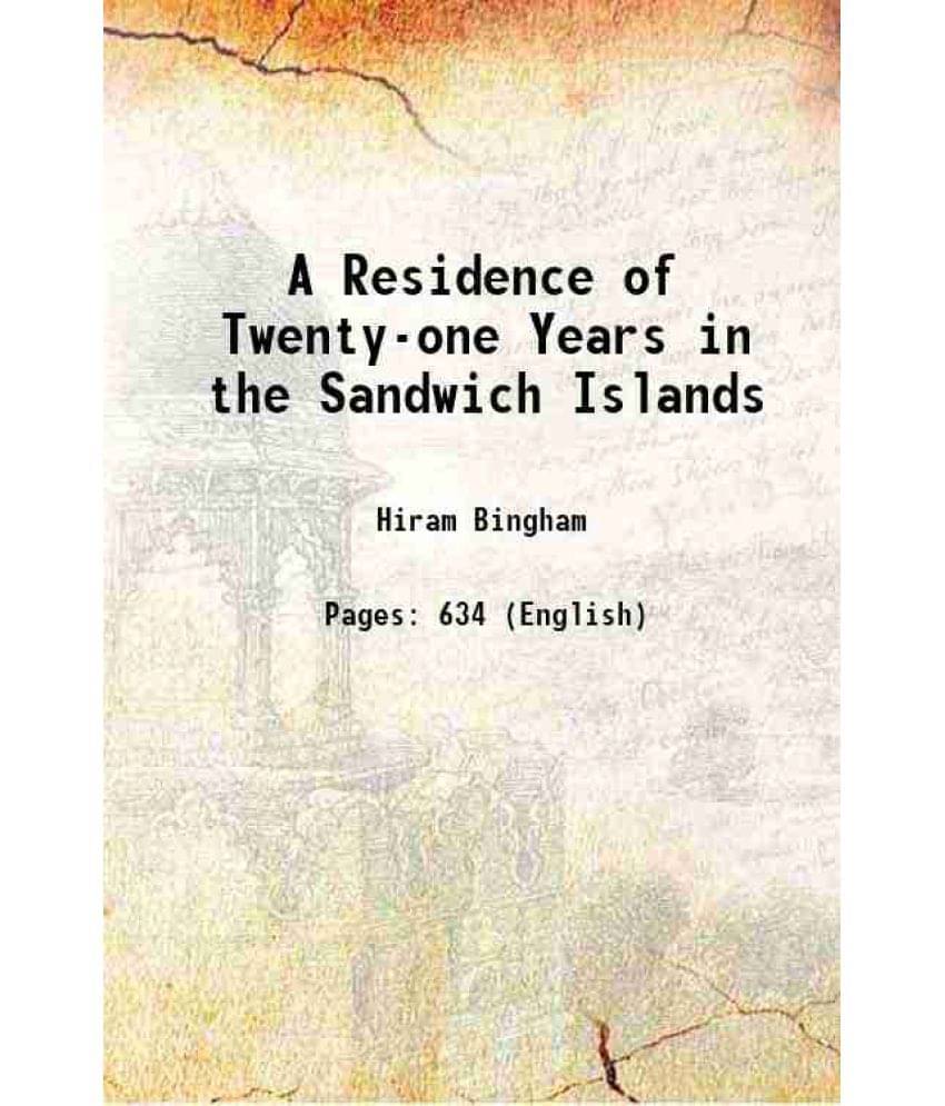 A Residence Of Twenty-One Years In The Sandwich Islands 1848 Hardcover A Residence Of Twenty-One Years In The Sandwich Islands 1848 Hardcover