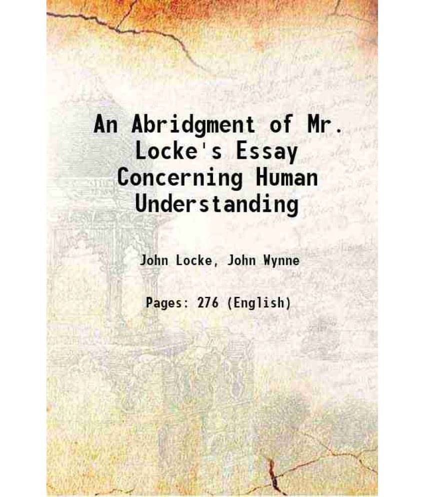 An Abridgment Of Mr. Locke'S Essay Concerning Human Understanding 1752 Hardcover An Abridgment Of Mr. Locke'S Essay Concerning Human Understanding 1752 Hardcover