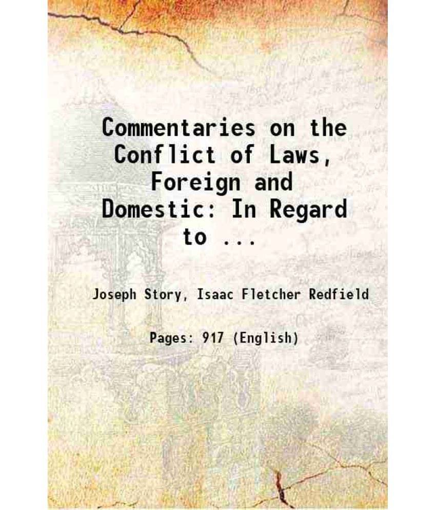 Commentaries On The Conflict Of Laws, Foreign And Domestic: In Regard To ... 1865 Hardcover Commentaries On The Conflict Of Laws, Foreign And Domestic: In Regard To ... 1865 Hardcover
