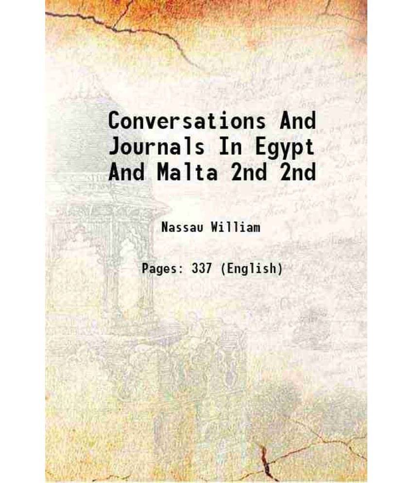 Conversations And Journals In Egypt And Malta Volume 2Nd 1882 Hardcover Conversations And Journals In Egypt And Malta Volume 2Nd 1882 Hardcover