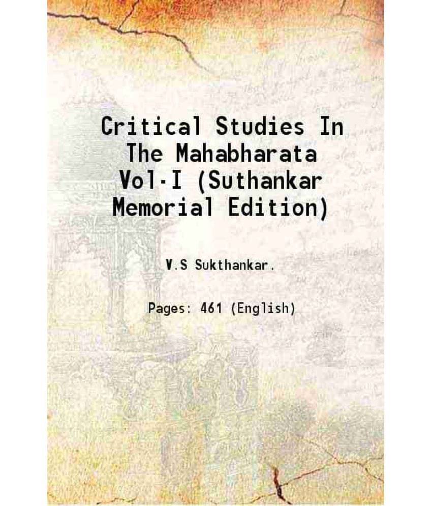 Critical Studies In The Mahabharata Vol-I (Suthankar Memorial Edition) 1944 Hardcover Critical Studies In The Mahabharata Vol-I (Suthankar Memorial Edition) 1944 Hardcover
