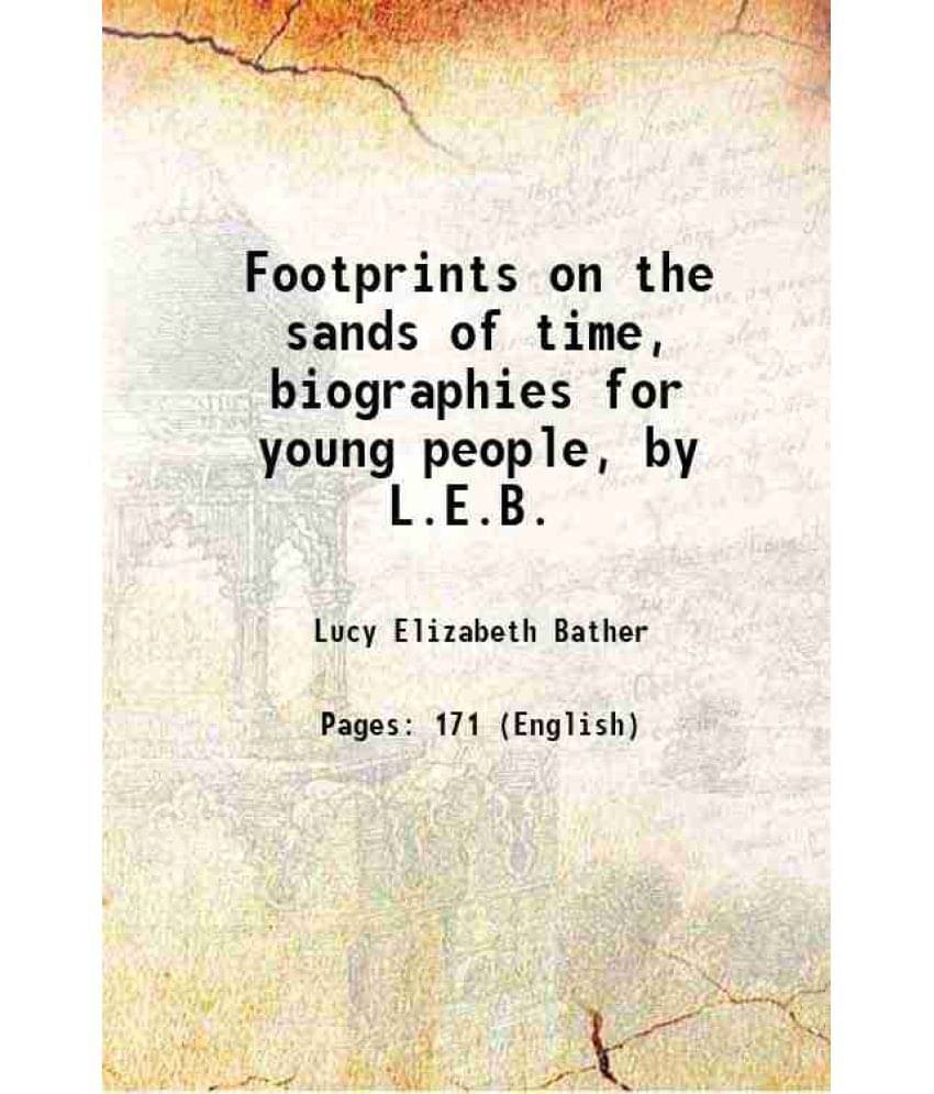 Footprints On The Sands Of Time, Biographies For Young People 1860 Hardcover Footprints On The Sands Of Time, Biographies For Young People 1860 Hardcover