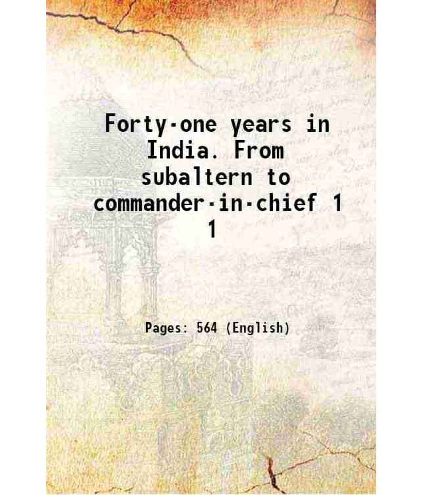 Forty-One Years In India. From Subaltern To Commander-In-Chief Volume 1 1897 Hardcover Forty-One Years In India. From Subaltern To Commander-In-Chief Volume 1 1897 Hardcover