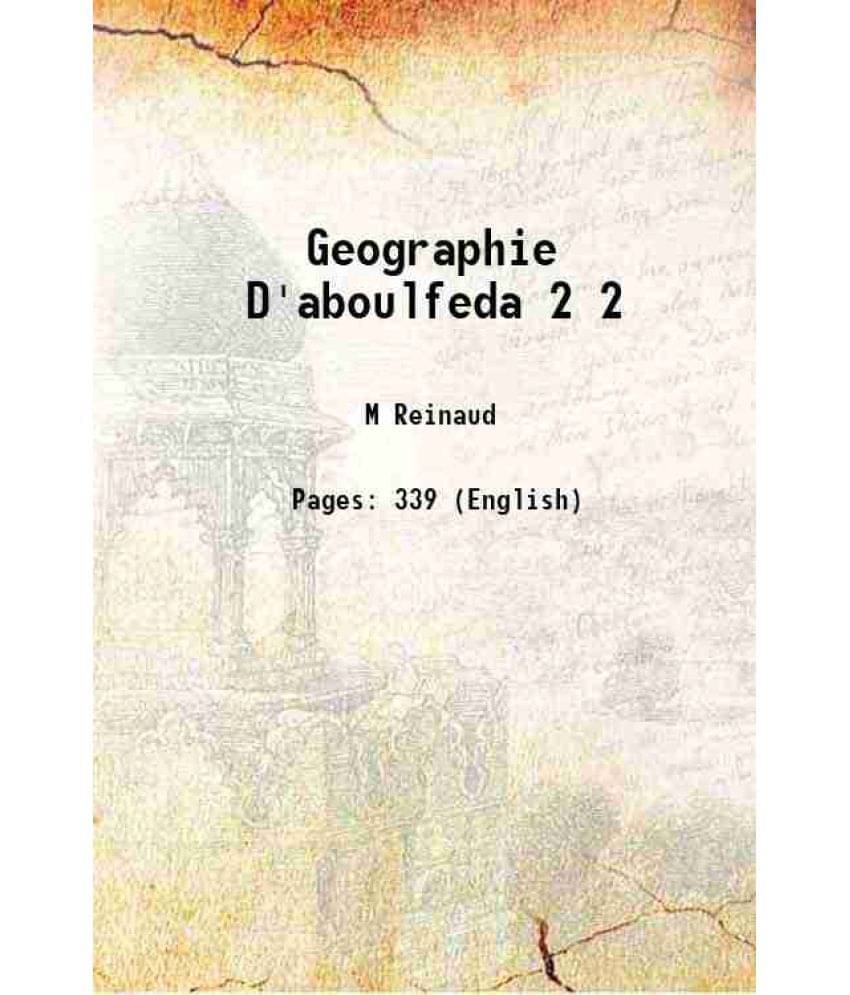 Geographie D'Aboulfeda Volume 2 1848 Hardcover     			Geographie D'Aboulfeda Volume 2 1848 Hardcover