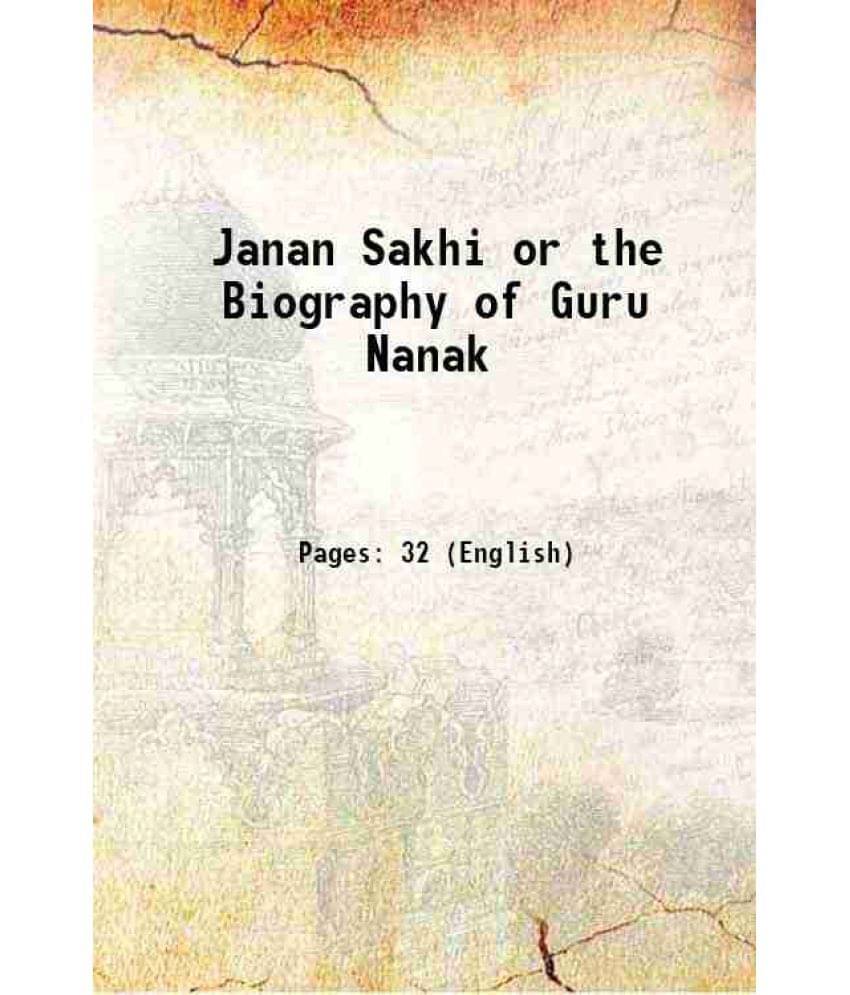 Janan Sakhi Or The Biography Of Guru Nanak 1885 Hardcover     			Janan Sakhi Or The Biography Of Guru Nanak 1885 Hardcover