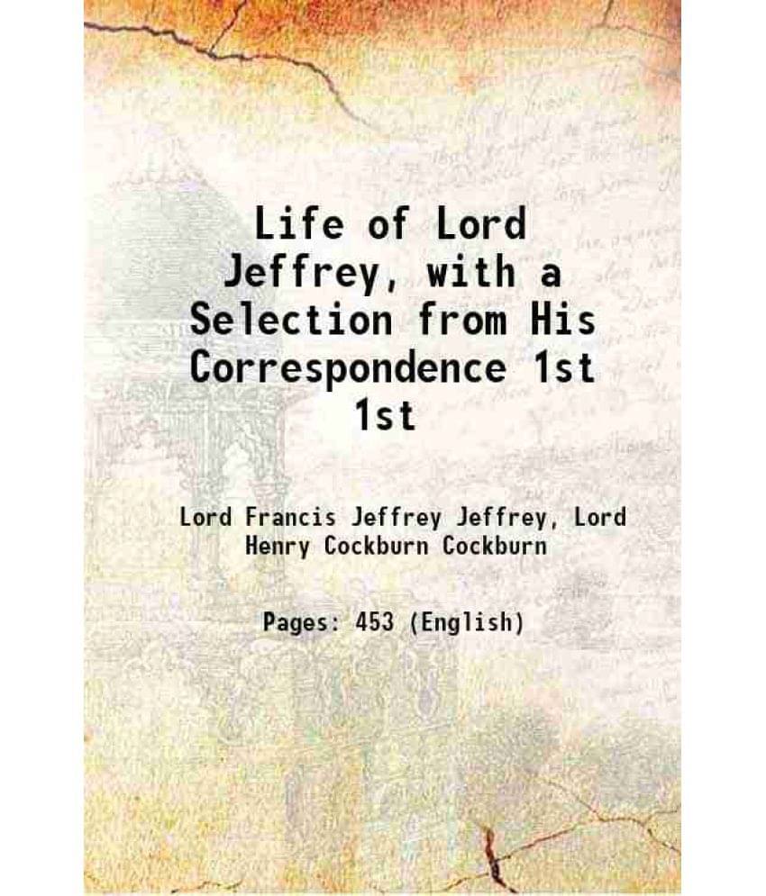     			Life Of Lord Jeffrey, With A Selection From His Correspondence Volume 1St 1852 Hardcover