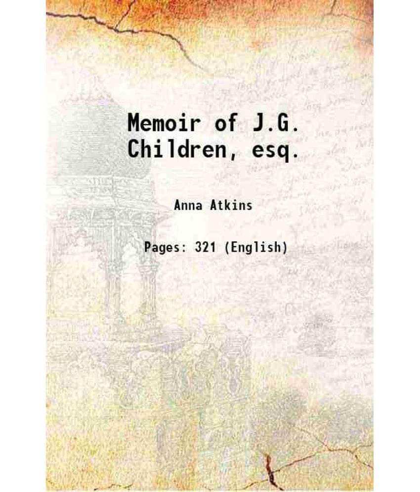     			Memoir Of J.G. Children, Esq. 1853 Hardcover