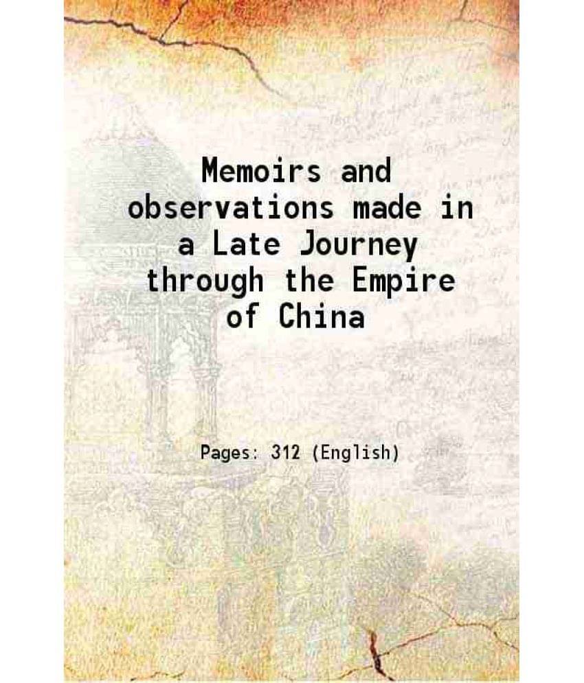 Memoirs And Observations Made In A Late Journey Through The Empire Of China 1698 Hardcover Memoirs And Observations Made In A Late Journey Through The Empire Of China 1698 Hardcover