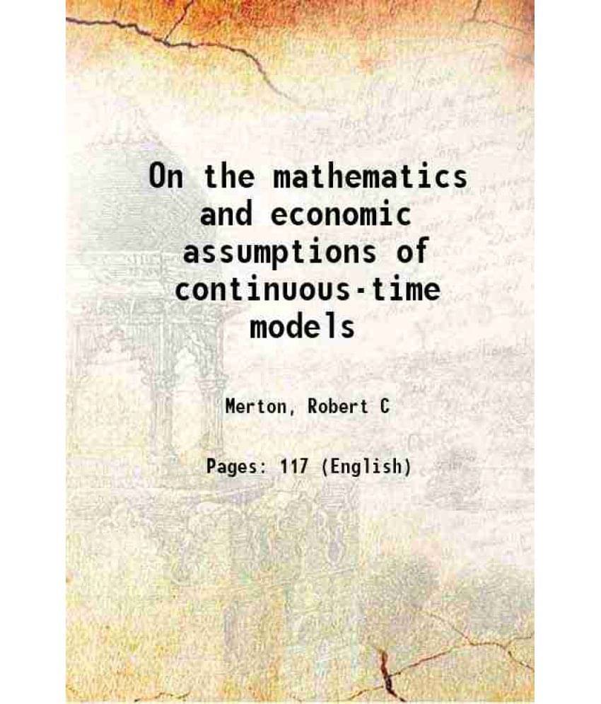 On The Mathematics And Economic Assumptions Of Continuous-Time Models Hardcover On The Mathematics And Economic Assumptions Of Continuous-Time Models Hardcover