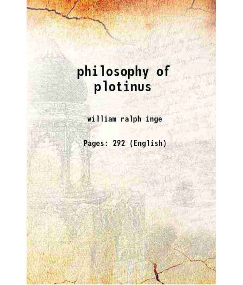 Philosophy Of Plotinus 1918 Hardcover Philosophy Of Plotinus 1918 Hardcover