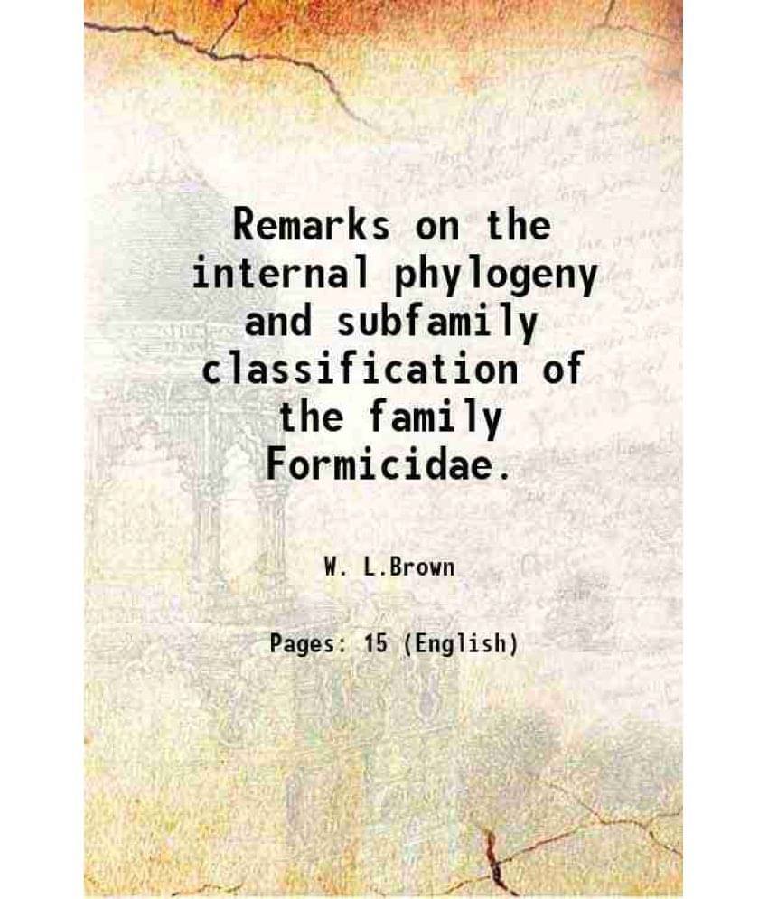 Remarks On The Internal Phylogeny And Subfamily Classification Of The Family Formicidae. 1954 Hardcover Remarks On The Internal Phylogeny And Subfamily Classification Of The Family Formicidae. 1954 Hardcover