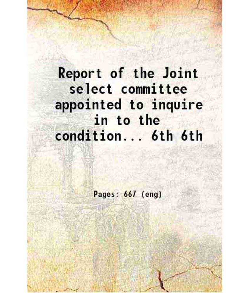     			Report Of The Joint Select Committee Appointed To Inquire In To The Condition... Volume 6Th 1872 Hardcover