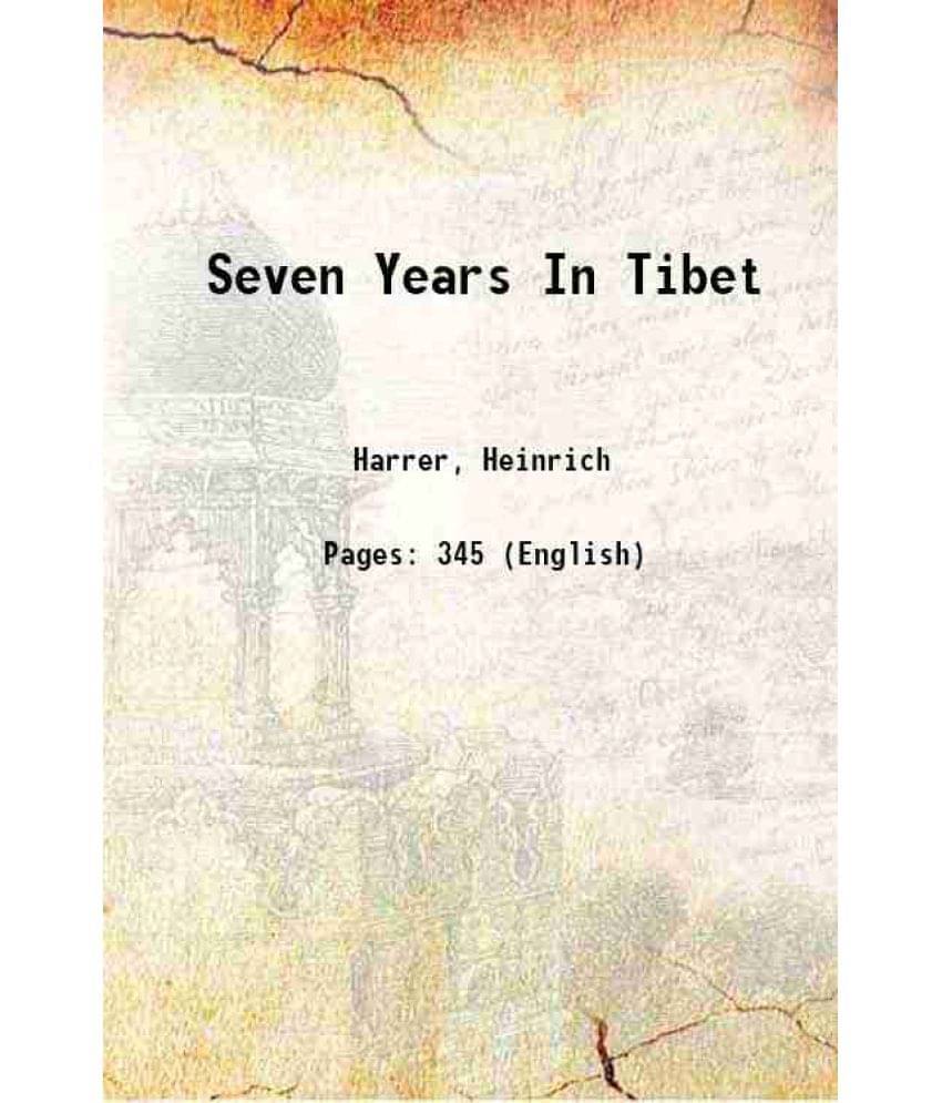 Seven Years In Tibet 1917 Hardcover Seven Years In Tibet 1917 Hardcover