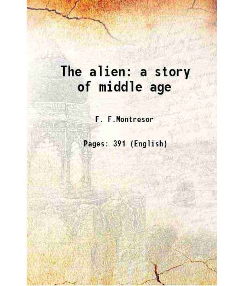 The Alien A Story Of Middle Age 1901 Hardcover The Alien A Story Of Middle Age 1901 Hardcover