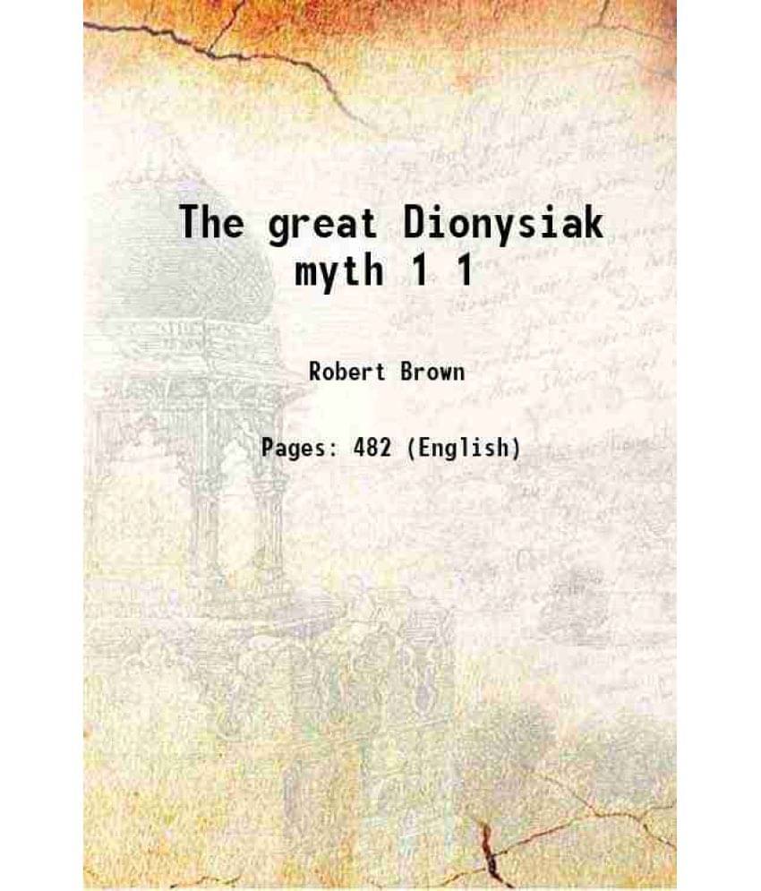 The Great Dionysiak Myth Volume 1 1877 Hardcover The Great Dionysiak Myth Volume 1 1877 Hardcover