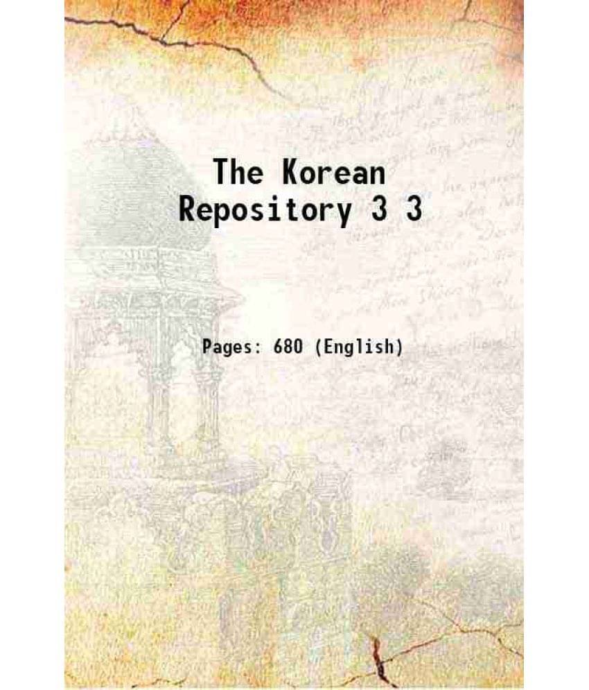 The Korean Repository Volume 3 1896 Hardcover The Korean Repository Volume 3 1896 Hardcover