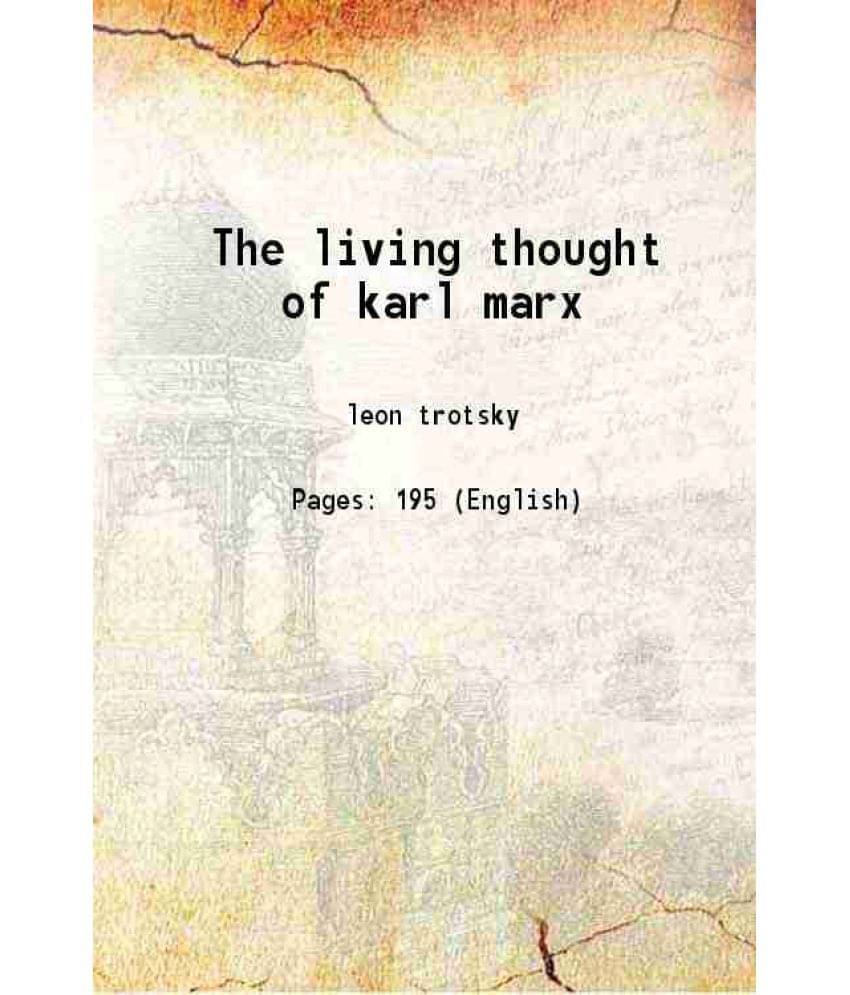 The Living Thought Of Karl Marx 1940 Hardcover The Living Thought Of Karl Marx 1940 Hardcover