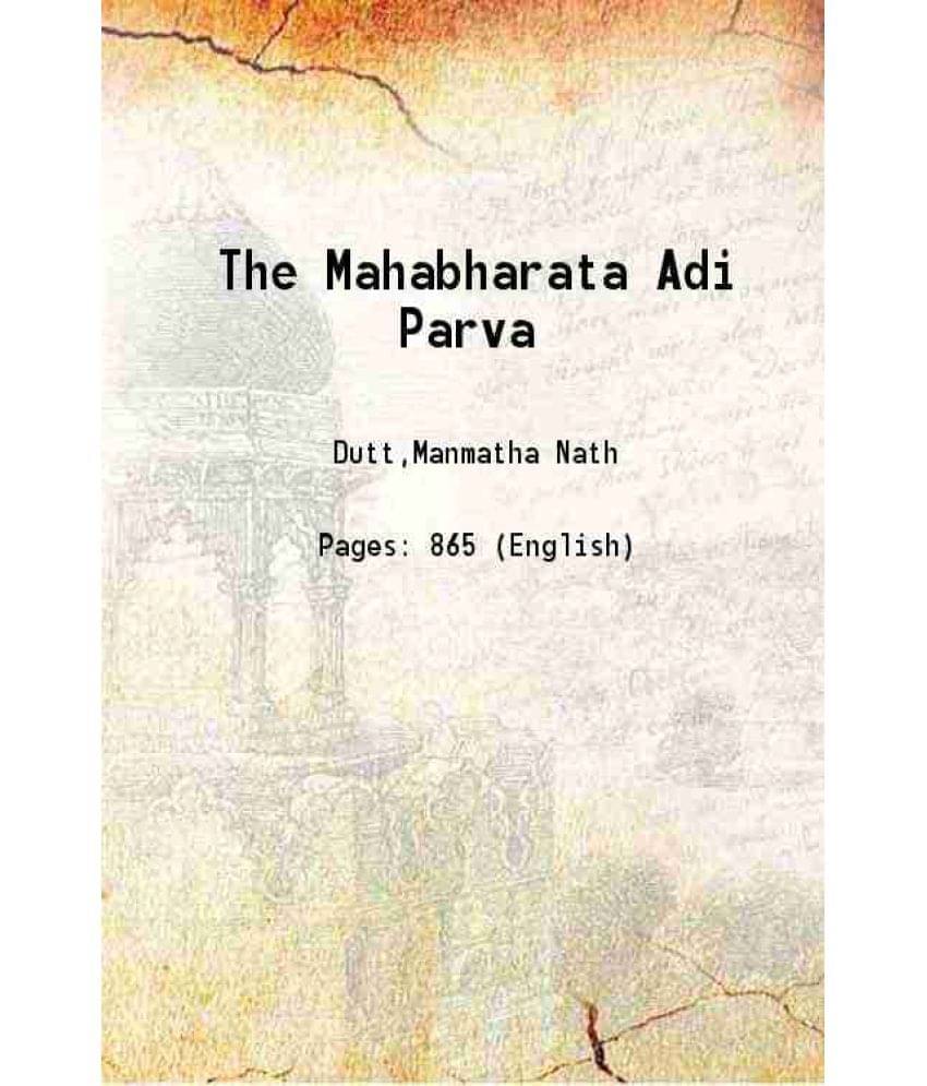 The Mahabharata Adi Parva Volume 1 1895 Hardcover The Mahabharata Adi Parva Volume 1 1895 Hardcover