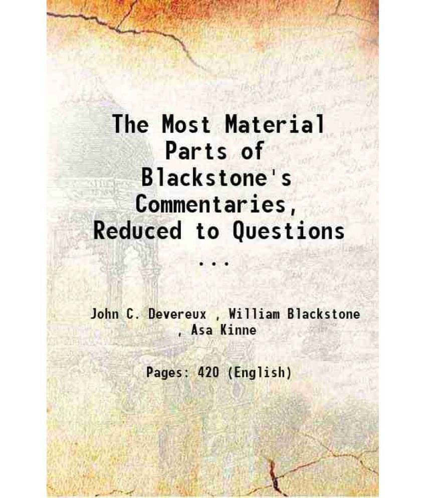 The Most Material Parts Of Blackstone'S Commentaries, Reduced To Questions ... 1891 Hardcover The Most Material Parts Of Blackstone'S Commentaries, Reduced To Questions ... 1891 Hardcover