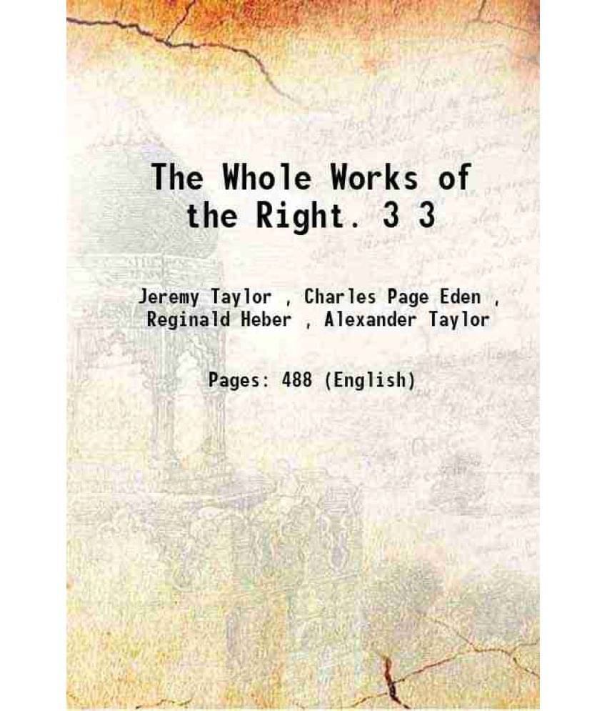 The Whole Works Of The Right. Volume 3 1850 Hardcover The Whole Works Of The Right. Volume 3 1850 Hardcover