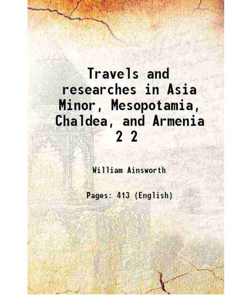     			Travels And Researches In Asia Minor, Mesopotamia, Chaldea, And Armenia Volume 2 1842 Hardcover