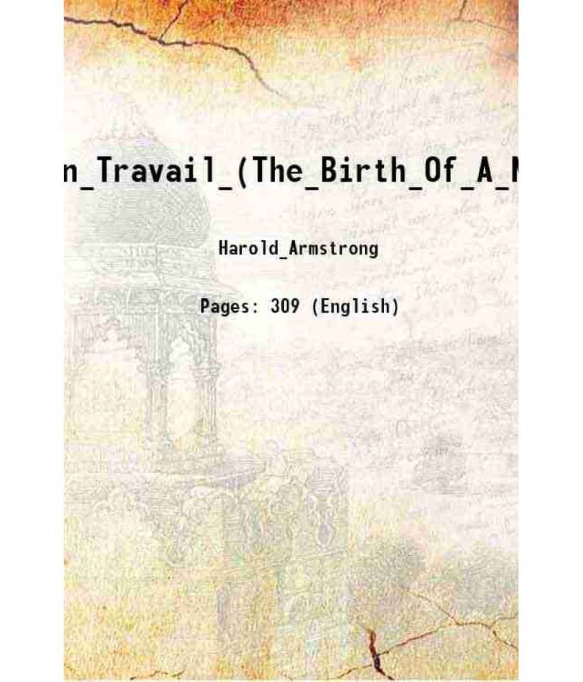 Turkey_In_Travail_(The_Birth_Of_A_New_Nation) 1925 Hardcover Turkey_In_Travail_(The_Birth_Of_A_New_Nation) 1925 Hardcover