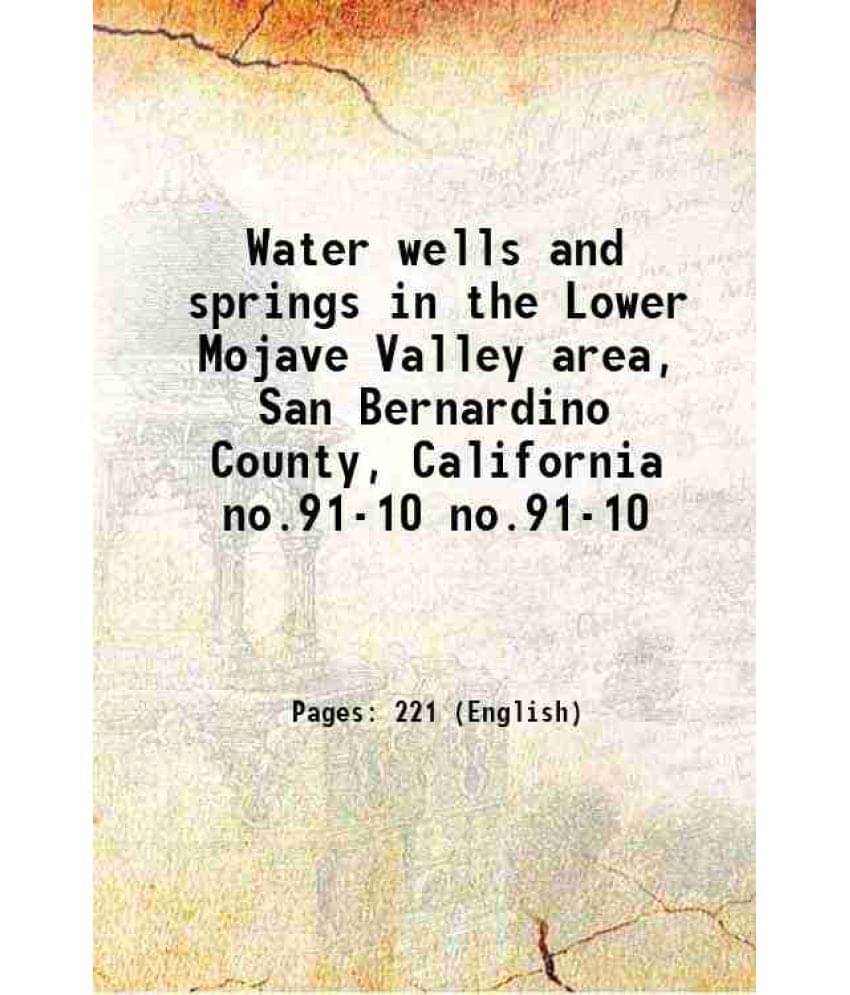 Water Wells And Springs In The Lower Mojave Valley Area, San Bernardino County, California Volume No.91-10 1963 Hardcover Water Wells And Springs In The Lower Mojave Valley Area, San Bernardino County, California Volume No.91-10 1963 Hardcover