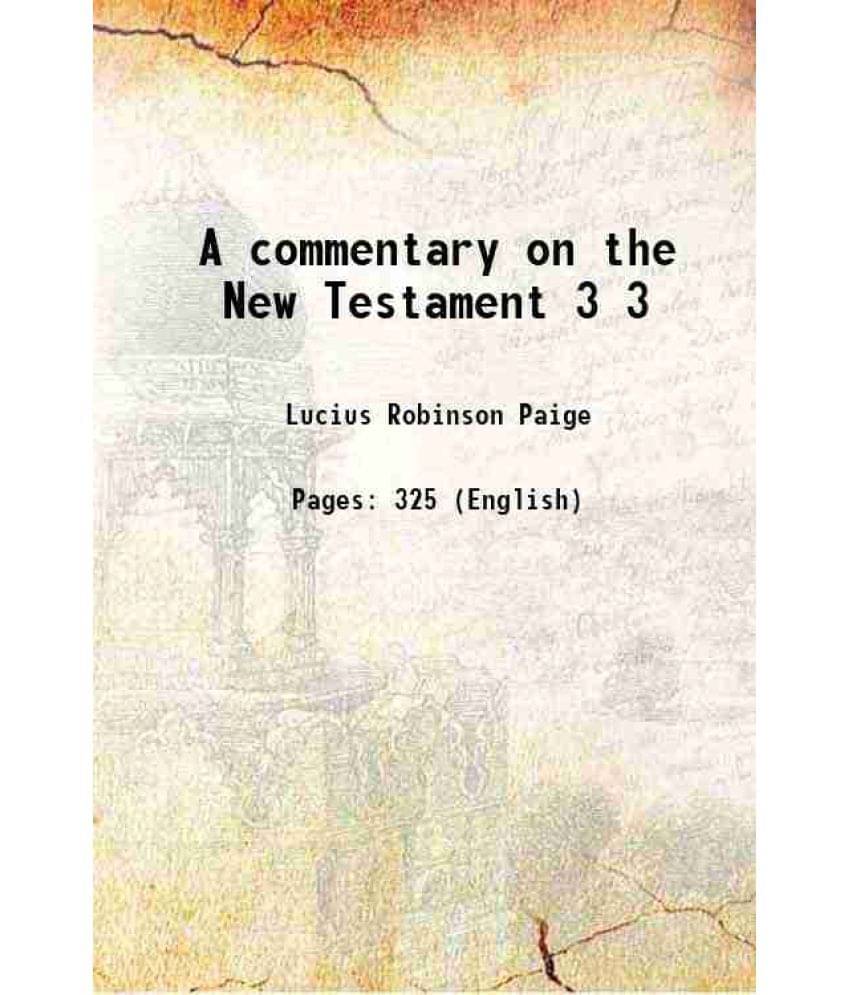 A Commentary On The New Testament Volume 3 1844 Hardcover A Commentary On The New Testament Volume 3 1844 Hardcover