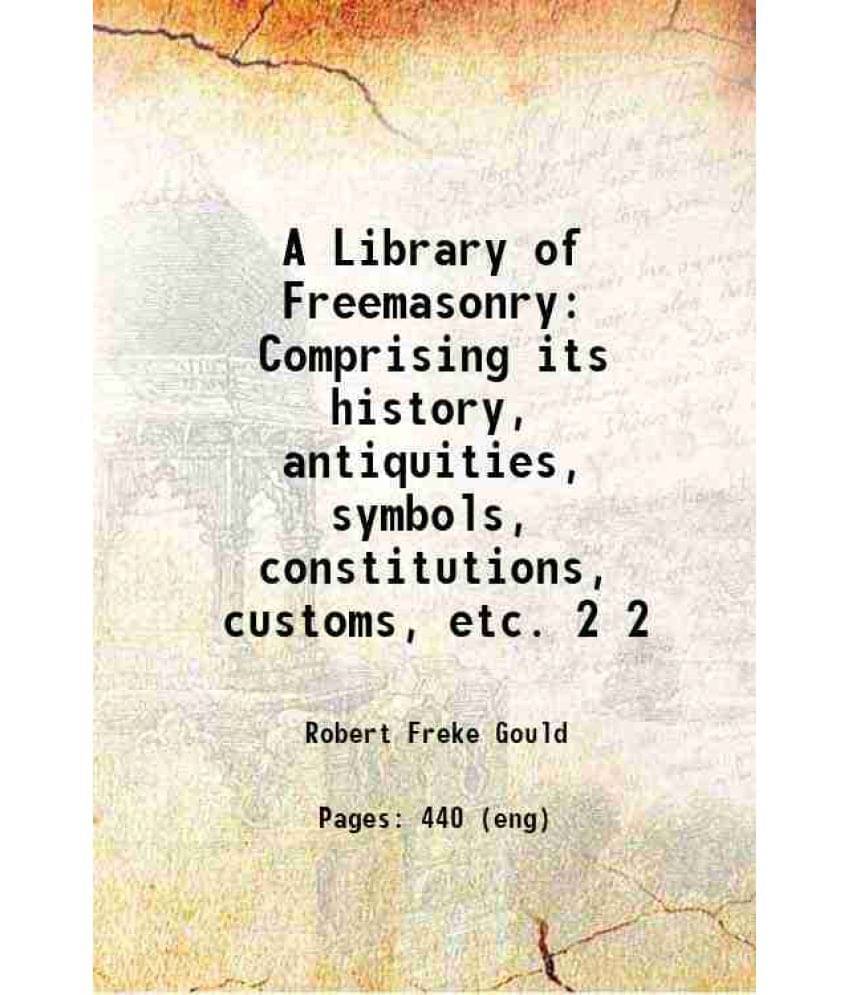     			A Library Of Freemasonry Comprising Its History, Antiquities, Symbols, Constitutions, Customs, Etc. Volume 2 1906 Hardcover