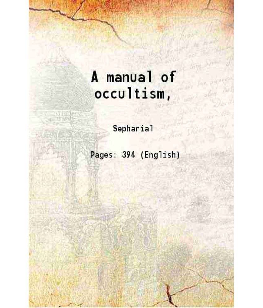 A Manual Of Occultism, 1914 Hardcover A Manual Of Occultism, 1914 Hardcover