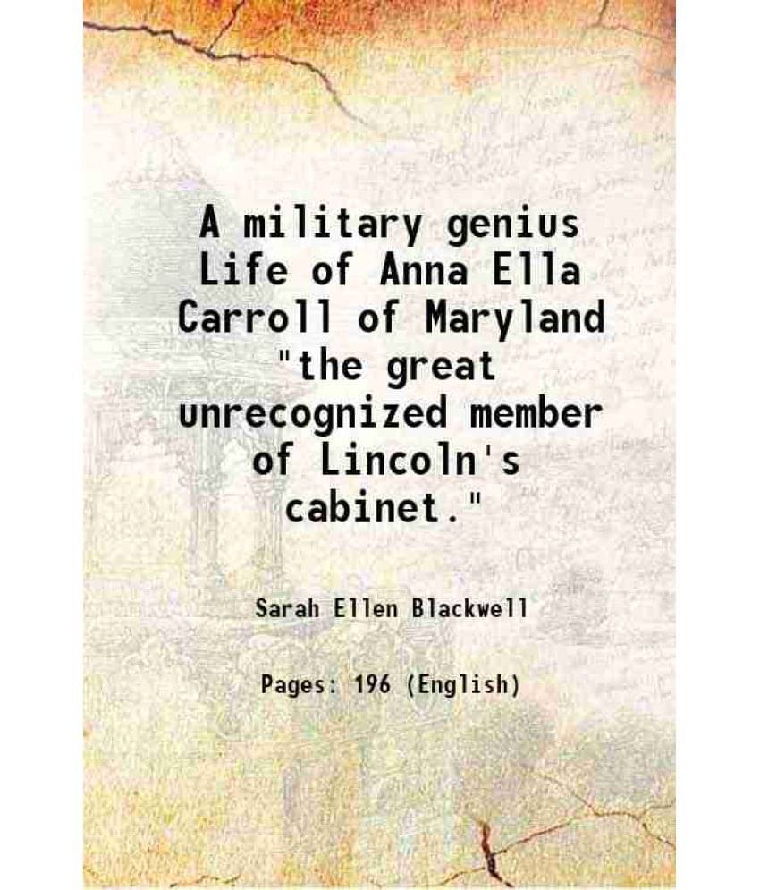 A Military Genius Life Of Anna Ella Carroll Of Maryland The Great Unrecognized Member Of Lincoln'S Cabinet. 1891 Hardcover-.. A Military Genius Life Of Anna Ella Carroll Of Maryland The Great Unrecognized Member Of Lincoln'S Cabinet. 1891 Hardcover-..