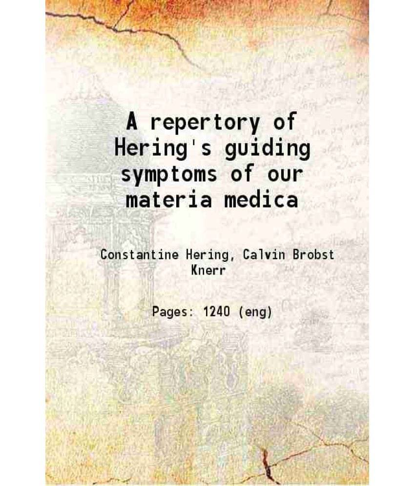 A Repertory Of Hering'S Guiding Symptoms Of Our Materia Medica 1896 Hardcover A Repertory Of Hering'S Guiding Symptoms Of Our Materia Medica 1896 Hardcover