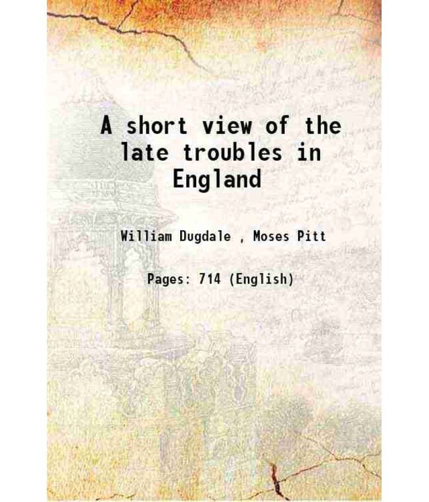 A Short View Of The Late Troubles In England 1681 Hardcover A Short View Of The Late Troubles In England 1681 Hardcover