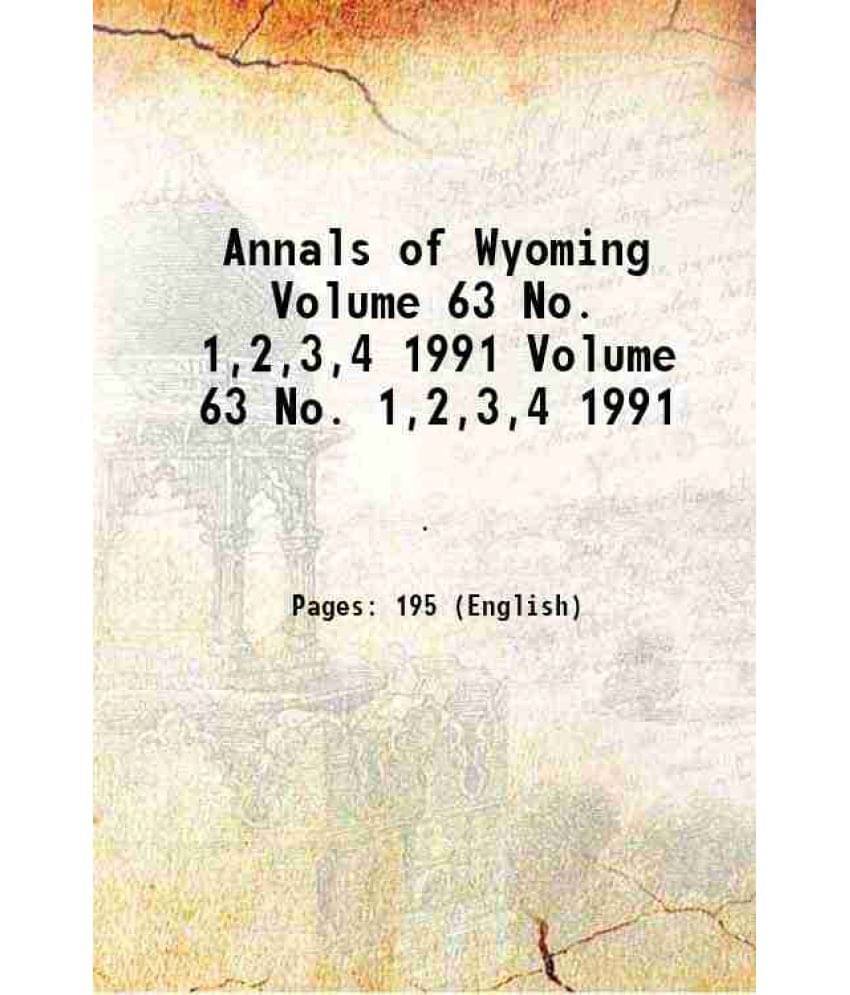     			Annals Of Wyoming Volume 63 No. 1,2,3,4 1991 1991 Hardcover