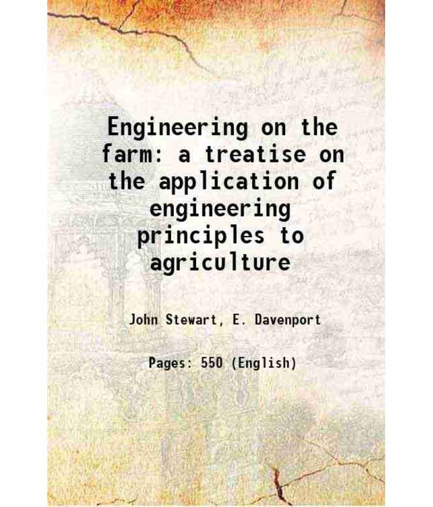 Engineering On The Farm A Treatise On The Application Of Engineering Principles To Agriculture 1923 Hardcover Engineering On The Farm A Treatise On The Application Of Engineering Principles To Agriculture 1923 Hardcover