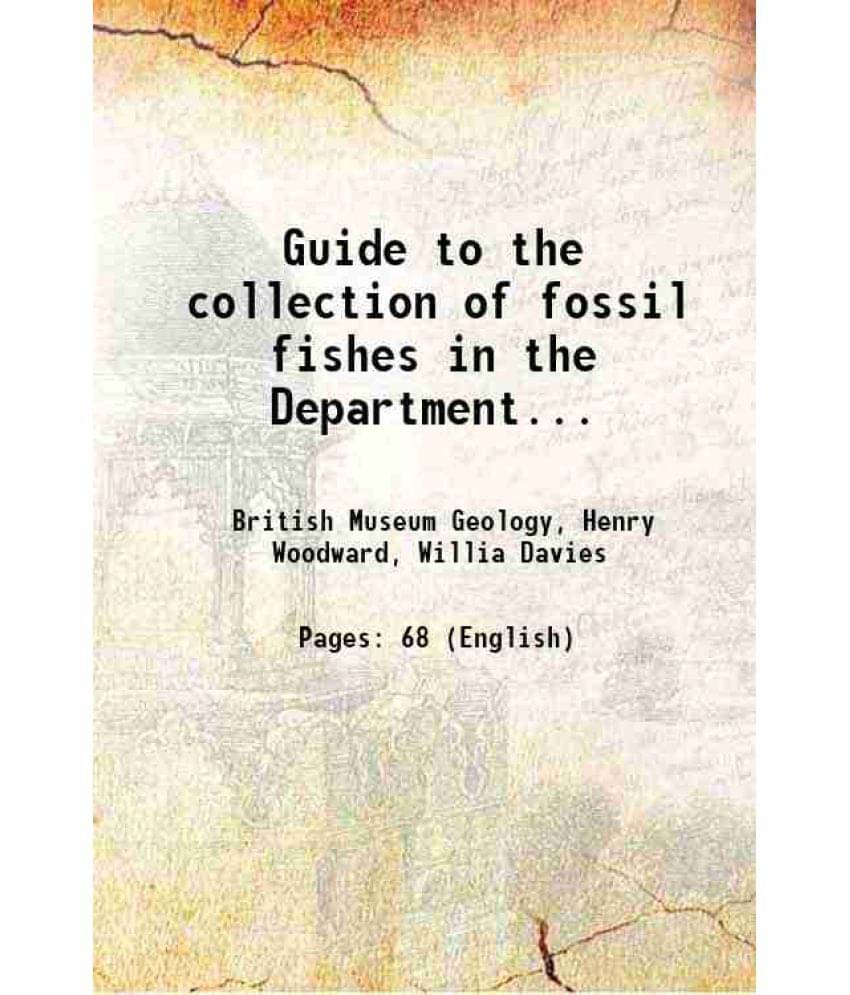 Guide To The Collection Of Fossil Fishes In The Department... 1888 Hardcover Guide To The Collection Of Fossil Fishes In The Department... 1888 Hardcover