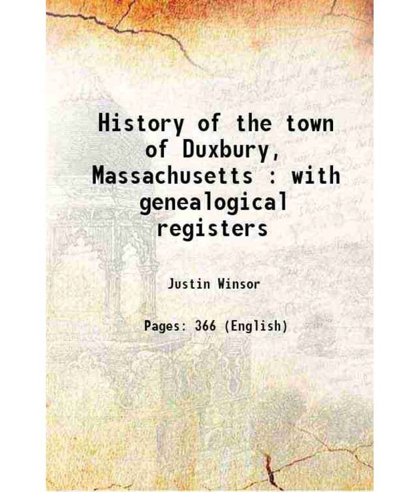     			History Of The Town Of Duxbury, Massachusetts : With Genealogical Registers 1849 Hardcover